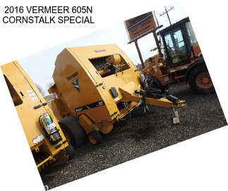 2016 VERMEER 605N CORNSTALK SPECIAL