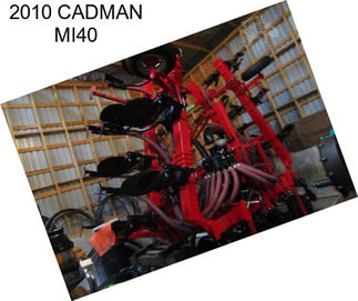 2010 CADMAN MI40