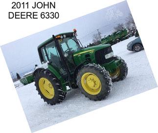 2011 JOHN DEERE 6330