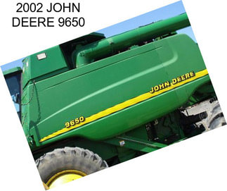 2002 JOHN DEERE 9650