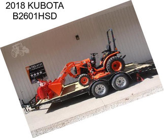 2018 KUBOTA B2601HSD