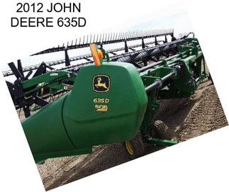 2012 JOHN DEERE 635D