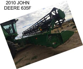 2010 JOHN DEERE 635F