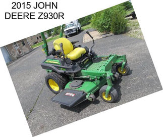 2015 JOHN DEERE Z930R