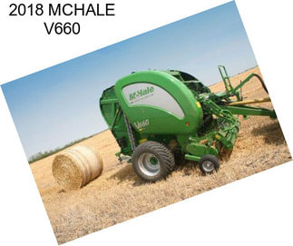 2018 MCHALE V660