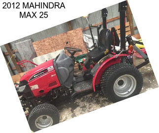 2012 MAHINDRA MAX 25