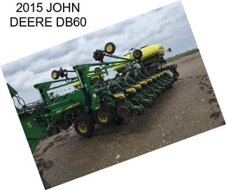 2015 JOHN DEERE DB60