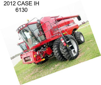 2012 CASE IH 6130