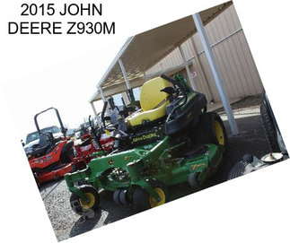 2015 JOHN DEERE Z930M