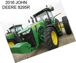 2016 JOHN DEERE 8295R