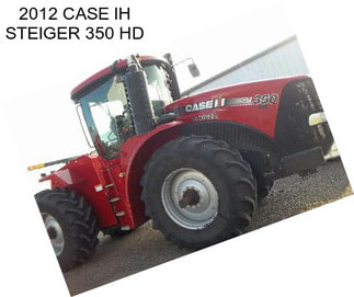 2012 CASE IH STEIGER 350 HD