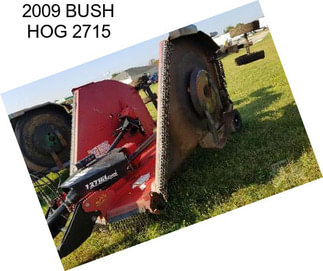 2009 BUSH HOG 2715