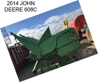 2014 JOHN DEERE 608C