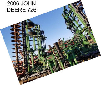 2006 JOHN DEERE 726