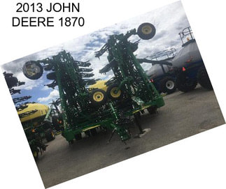 2013 JOHN DEERE 1870