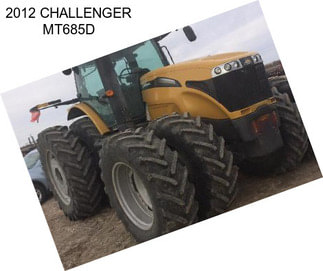 2012 CHALLENGER MT685D