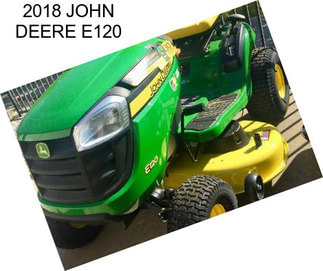 2018 JOHN DEERE E120