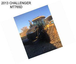 2013 CHALLENGER MT765D