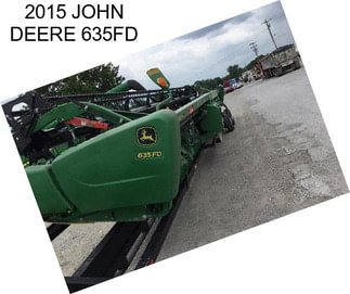 2015 JOHN DEERE 635FD
