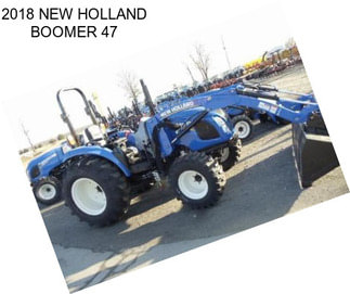 2018 NEW HOLLAND BOOMER 47