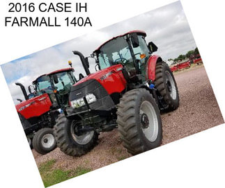 2016 CASE IH FARMALL 140A