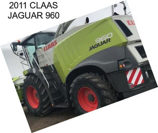 2011 CLAAS JAGUAR 960