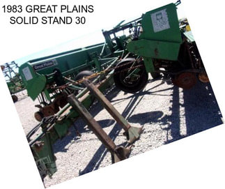 1983 GREAT PLAINS SOLID STAND 30