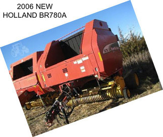 2006 NEW HOLLAND BR780A