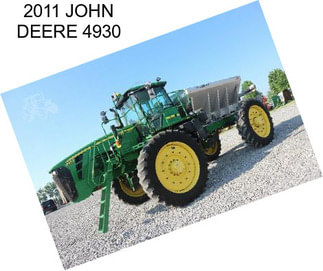 2011 JOHN DEERE 4930