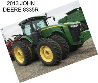 2013 JOHN DEERE 8335R