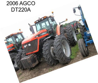 2006 AGCO DT220A