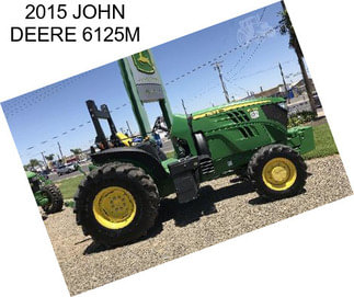 2015 JOHN DEERE 6125M