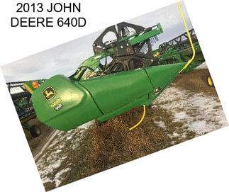 2013 JOHN DEERE 640D