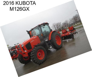 2016 KUBOTA M126GX