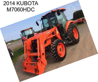 2014 KUBOTA M7060HDC