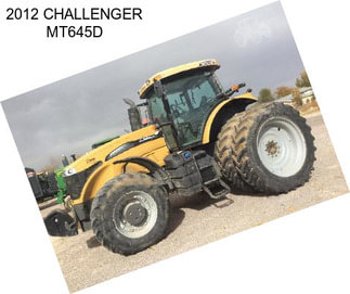 2012 CHALLENGER MT645D