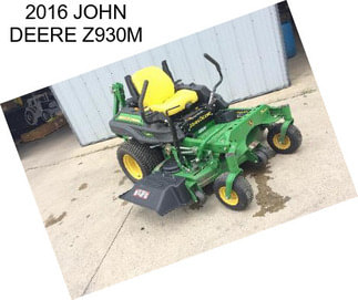 2016 JOHN DEERE Z930M