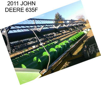 2011 JOHN DEERE 635F