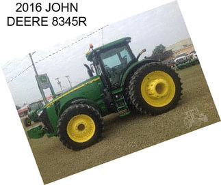 2016 JOHN DEERE 8345R