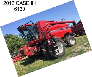 2012 CASE IH 6130