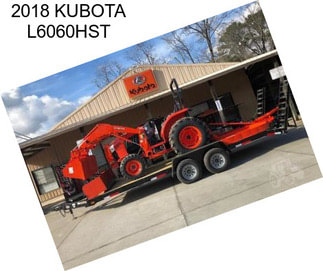 2018 KUBOTA L6060HST