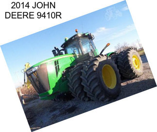 2014 JOHN DEERE 9410R