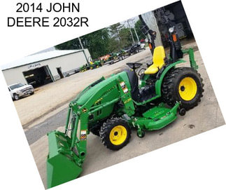 2014 JOHN DEERE 2032R