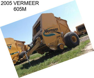 2005 VERMEER 605M