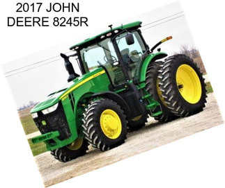 2017 JOHN DEERE 8245R