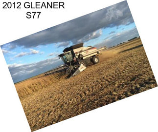 2012 GLEANER S77