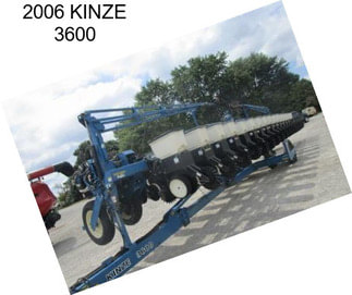 2006 KINZE 3600