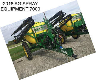 2018 AG SPRAY EQUIPMENT 7000