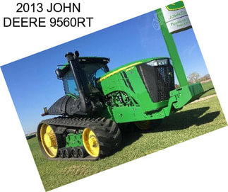 2013 JOHN DEERE 9560RT