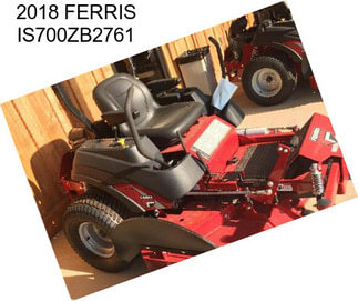 2018 FERRIS IS700ZB2761